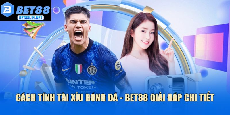 Tính tài xỉu trong cả toàn trận